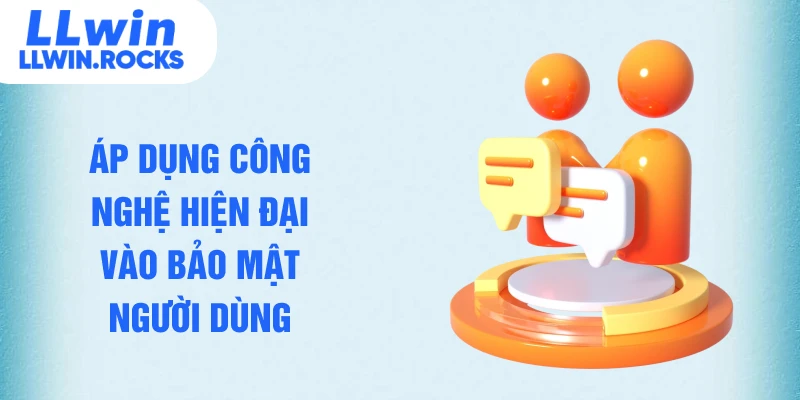 Chính Sách Bảo Mật LLWIN - Đột Phá Công Nghệ Bảo Vệ Dữ Liệu 2026 - xo79