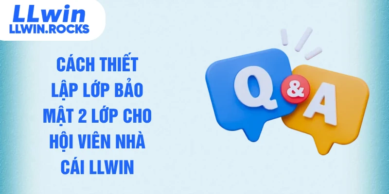 Câu Hỏi Thường Gặp - Giải Mã Sức Hút Của Siêu Nhà Cái LLWIN - xo79