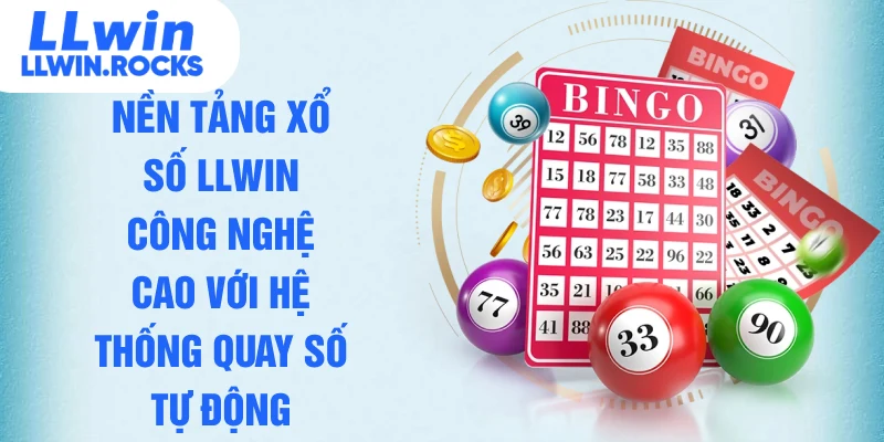 Xổ Số LLWIN - So Sánh Ưu Điểm Vượt Trội So Với Truyền Thống - xo79