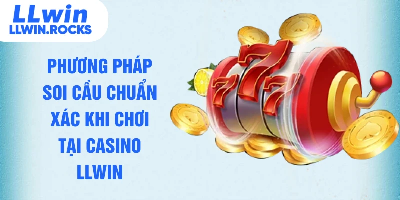 Casino LLWIN – Đánh Bài Trực Tuyến Uy Tín Nhất Thị Trường Việt - xo79