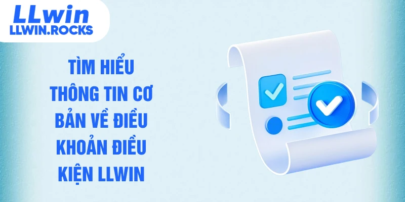 Điều Khoản Điều Kiện LLWIN - Top 5 Lưu Ý Để Không Bị Khóa Acc - xo79
