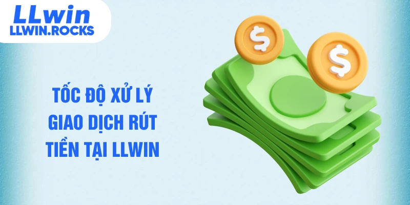 Rút Tiền LLWIN - Chuẩn Quy Trình Không Lỗi Không Chậm - xo79