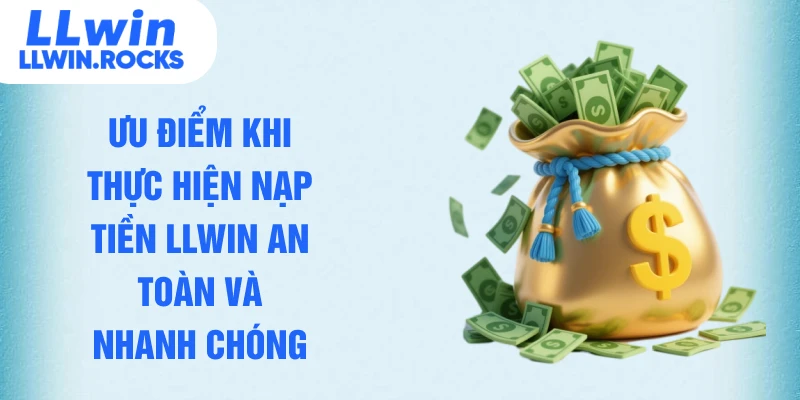 Nạp Tiền LLWIN - Thành Công Ngay Lần Đầu Hội Viên Thực Hiện - xo79